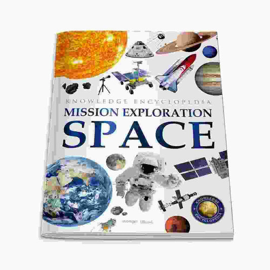 Space - Mission Exploration: Knowledge Encyclopedia For Children