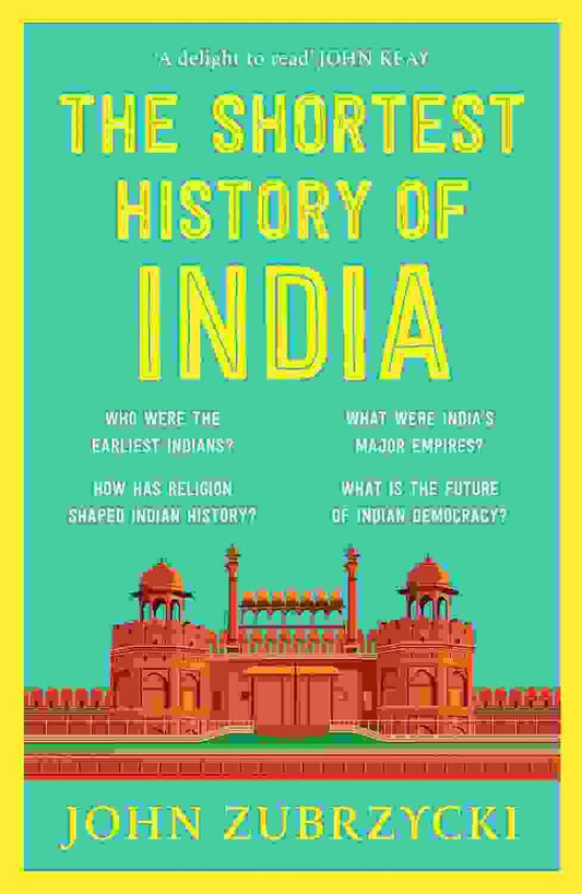 The Shortest History Of India