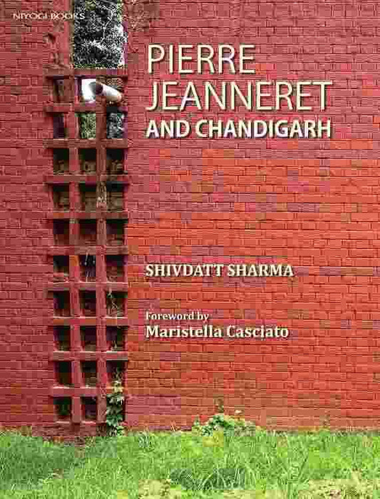 Pierre Jeanneret And Chandigarh