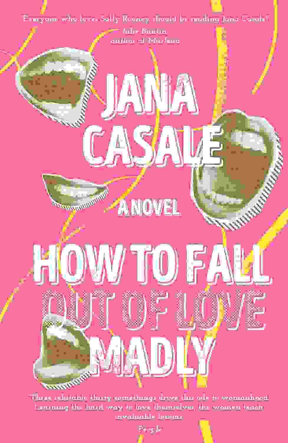 How To Fall Out Of Love Madly