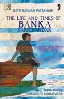 Life And Times Of Banka Harichandan