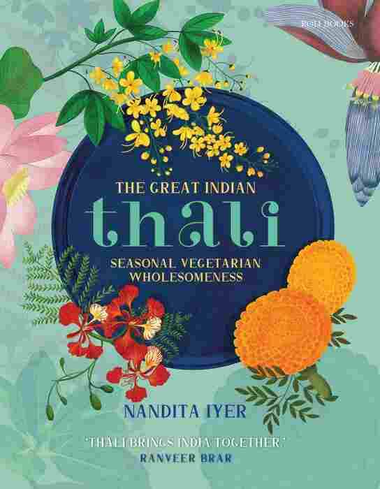 Great Indian Thali Seasonal Vegetarian Wholesomeness