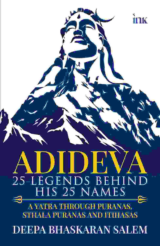 Adideva: 25 
Legends Behind 
His 25 Names