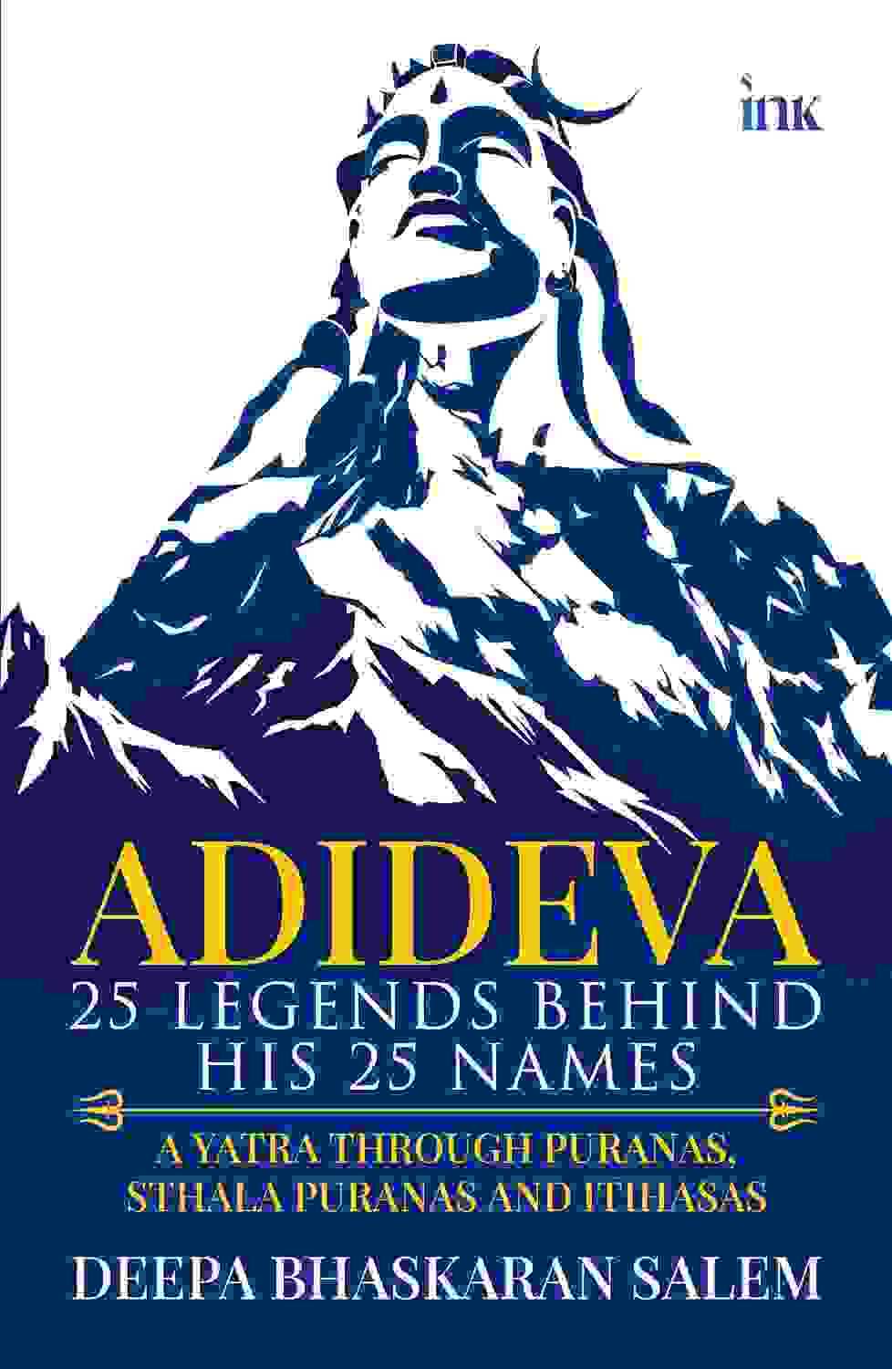 Adideva: 25 
Legends Behind 
His 25 Names
