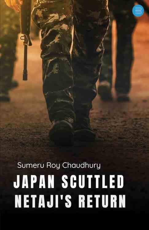 Japan Scuttled Netajis Return