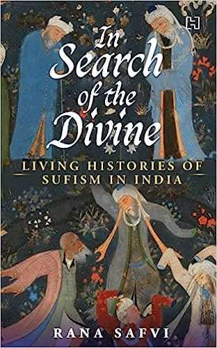 In Search Of The Divine - Living Histories Of Sufism In India