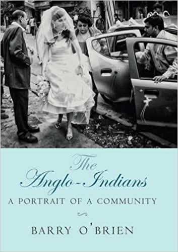 Anglo Indians A Portrait Of A Community