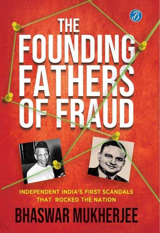 Founding Fathers of Fraud: Independent India’s First Scandals that Rocked the Nation | The True Crime Account of the Dalmia and Mundhra Scams