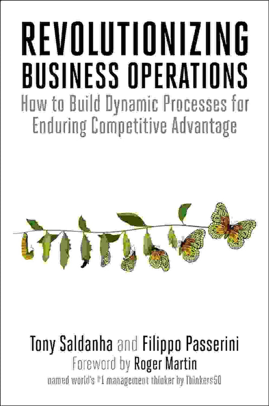 Revolutionizing Business Operations: How To Build Dynamic Processes For Enduring Competitive Advanta