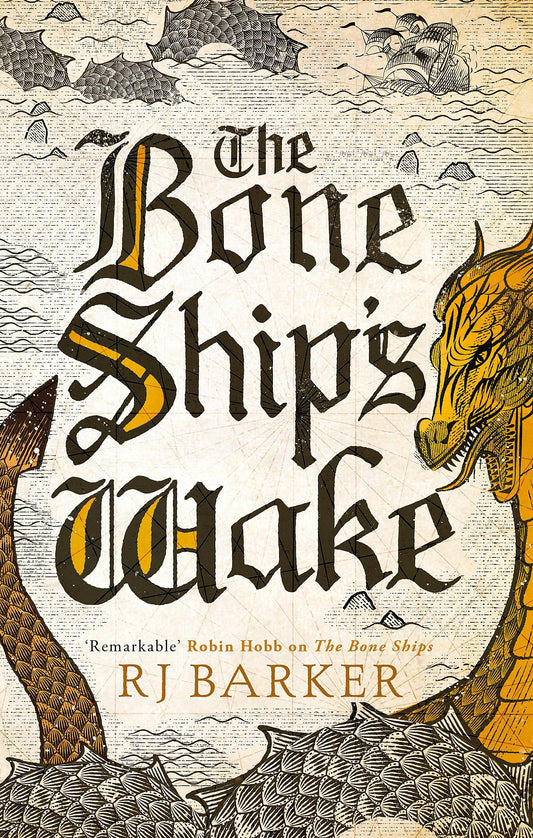 THE BONE SHIP'S WAKE : TIDE CHILD TRILOGY BOOK 3