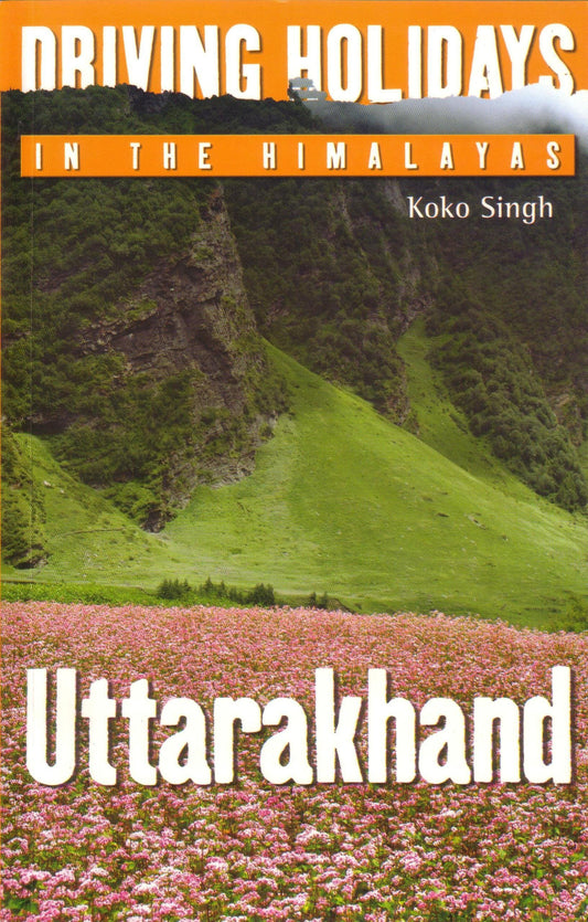 Driving Holidays In The Himalayas Uttarakhand