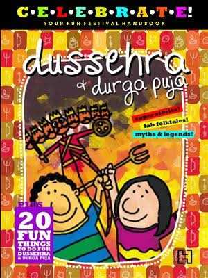 Your Fun Festival Handbook : Dussehra & Durga Puja