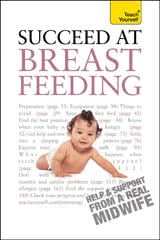 Teach Yourself Succeed At Breastfeeding