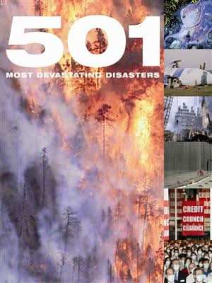 501 Most Devastating Disasters