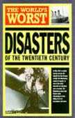 The World's Greatest Disasters