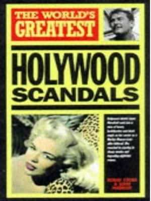 World's Greatest Hollywood Scandals