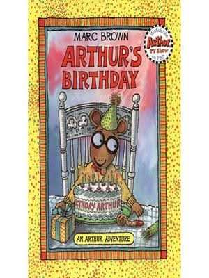 Arthur's Birthday (A Classic Arthur Adventure)