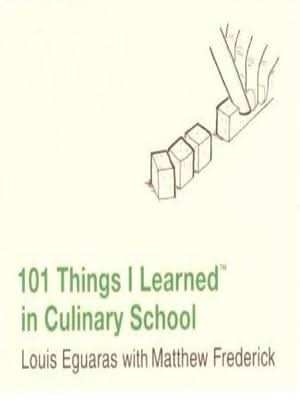 101 Things I Learned In Culinary School