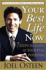 Your Best Life Now: 7 Steps To Living At Your Full Potential