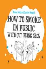 How to Smoke in Public Without Being Seen