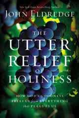 The Utter Relief of Holiness
