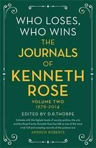 Who Loses, Who Wins: The Journals of Kenneth Rose