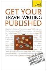Get Your Travel Writing Published: Teach Yourself