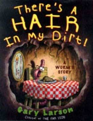 There's A Hair In My Dirt