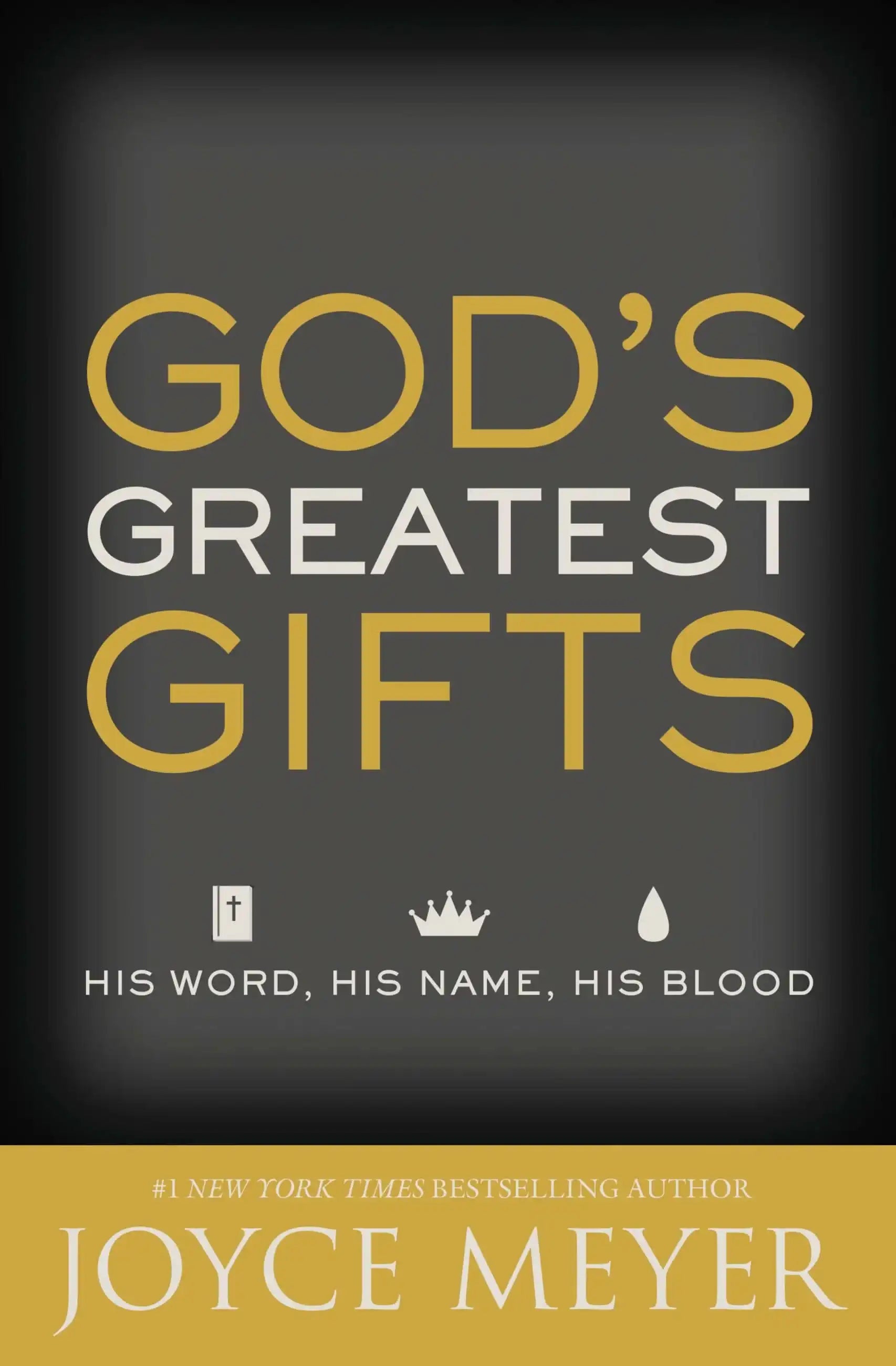 God's Greatest Gifts>