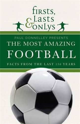 Firsts, Lasts & Onlys of Football