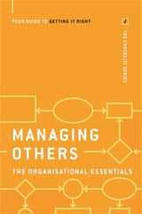Managing Others: The Organisational Essentials