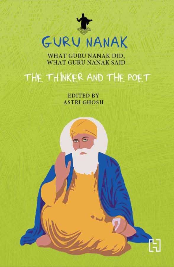 Guru Nanak: The Thinker and the Poet