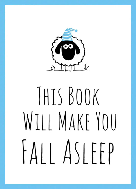 This Book Will Make You Fall Asleep