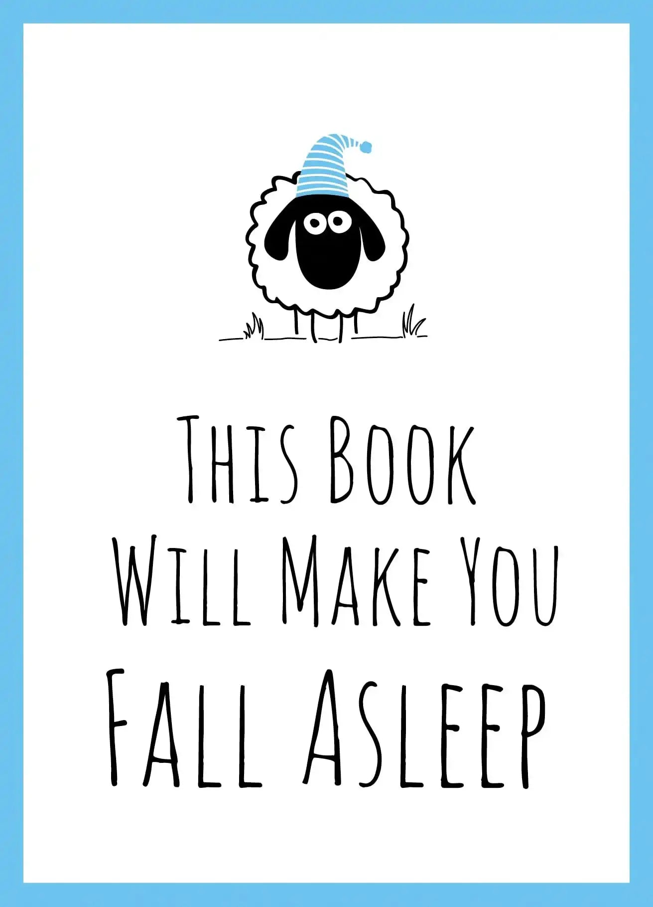 This Book Will Make You Fall Asleep
