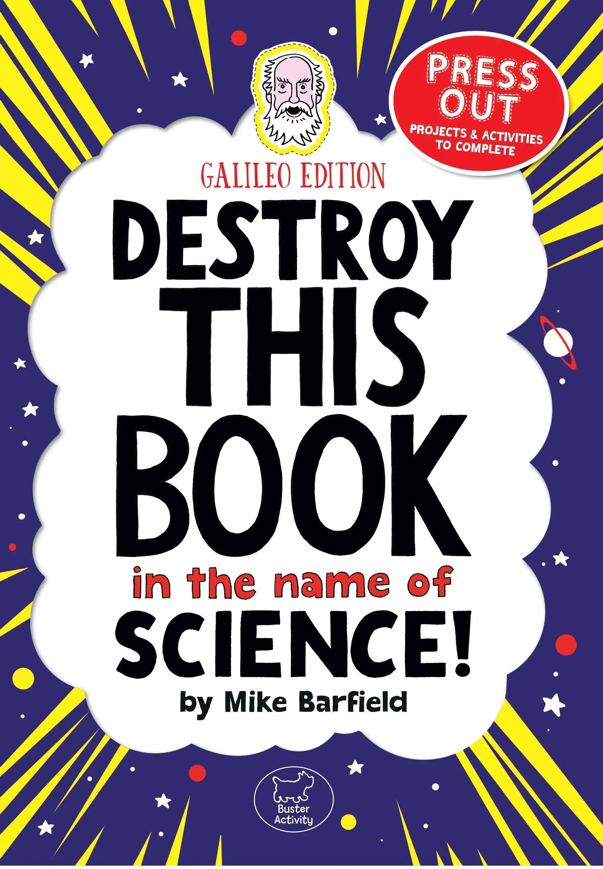 Destroy This Book In The Name of Science: Galileo Edition