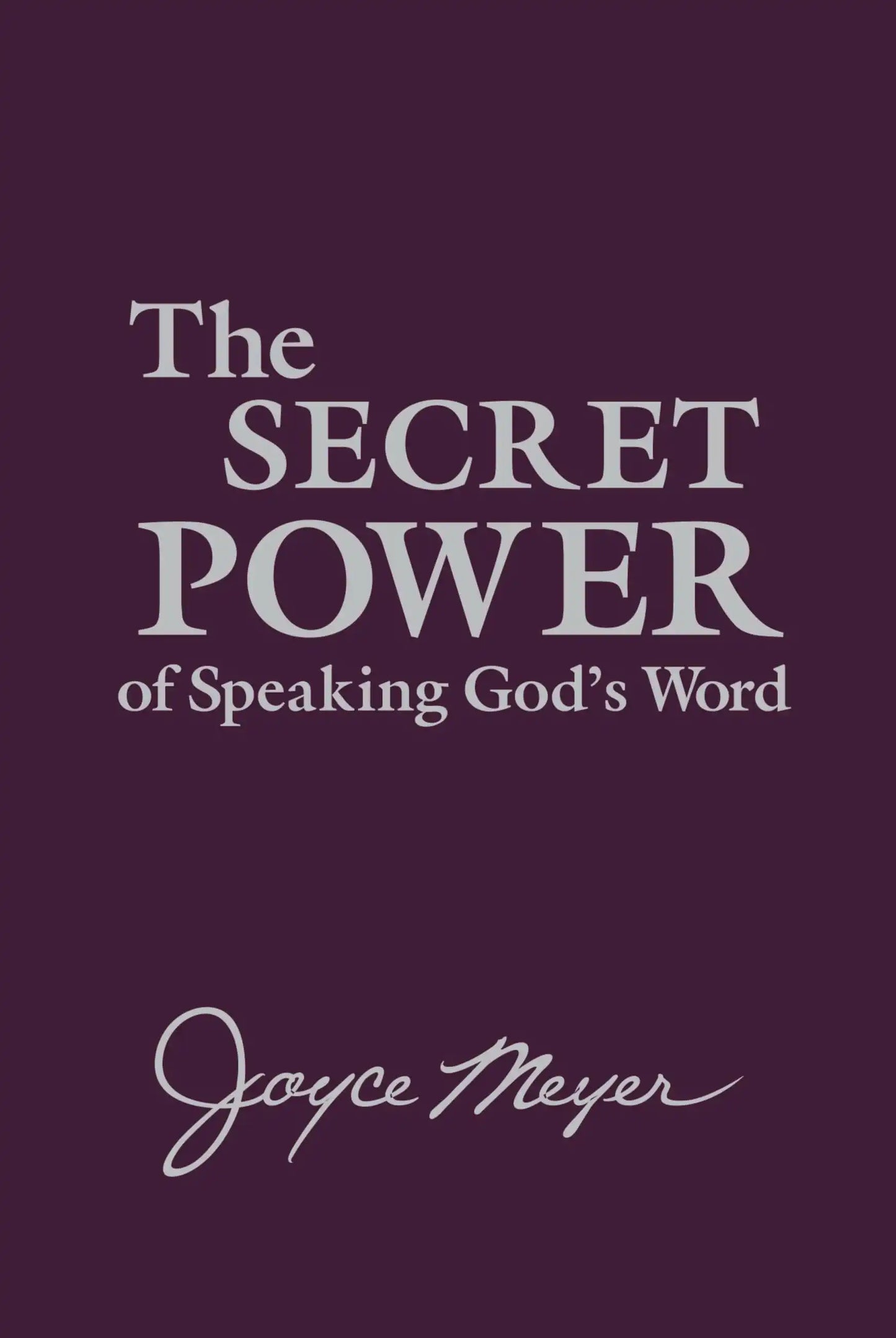 The Secret Power of Speaking God's Word>