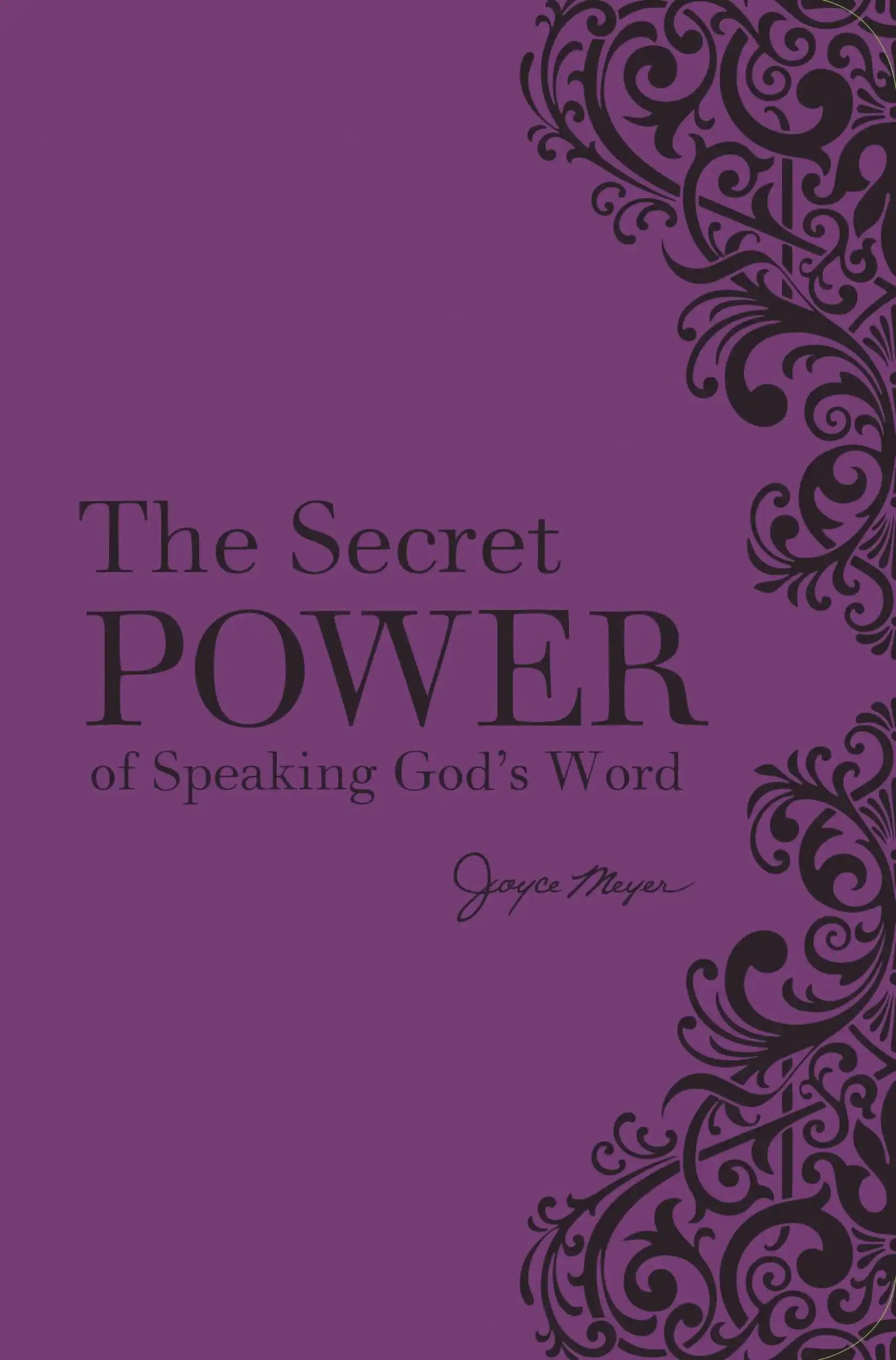 The Secret Power of Speaking God's Word>