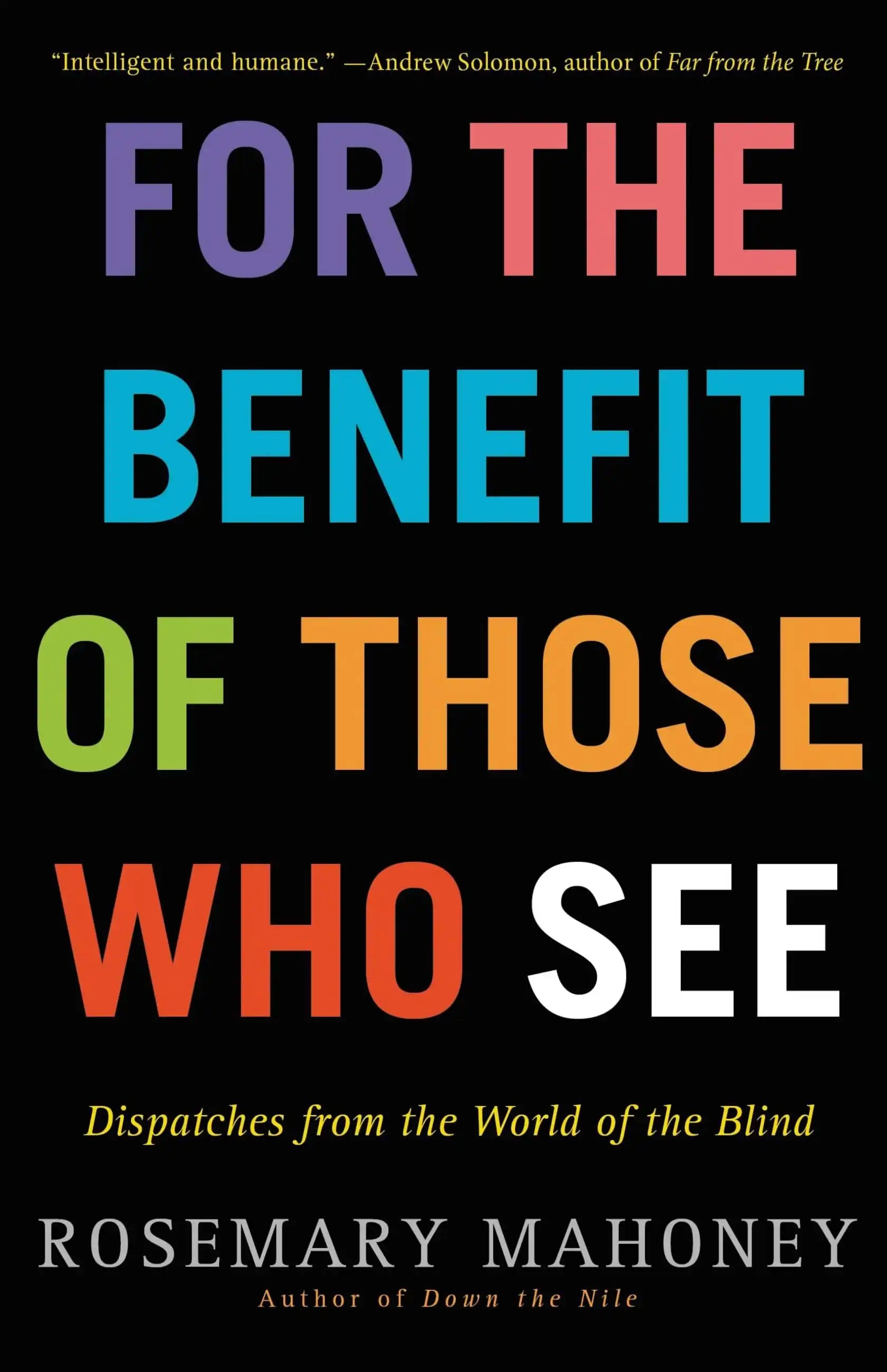 For the Benefit of Those Who See