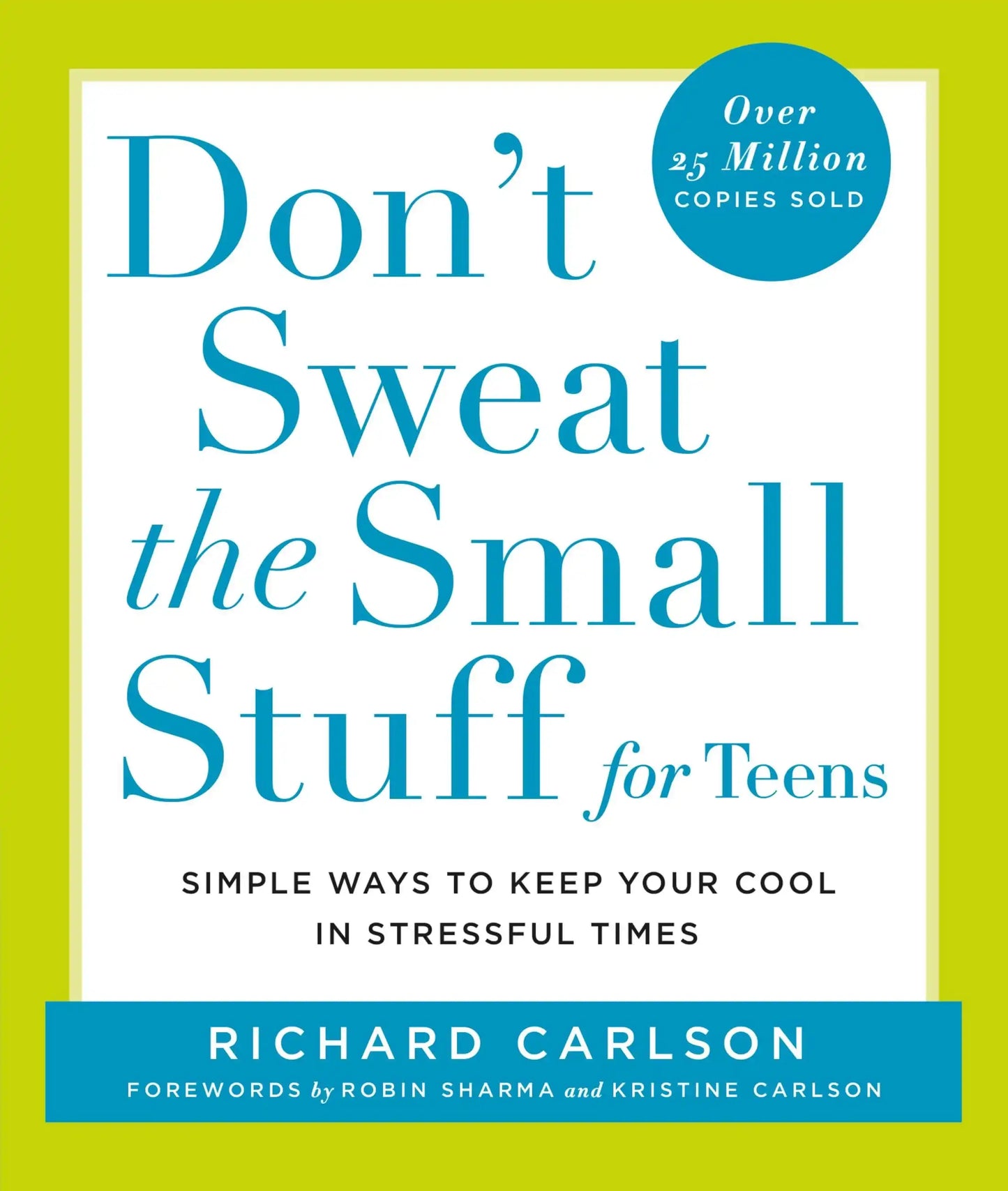 Don't Sweat the Small Stuff for Teens>