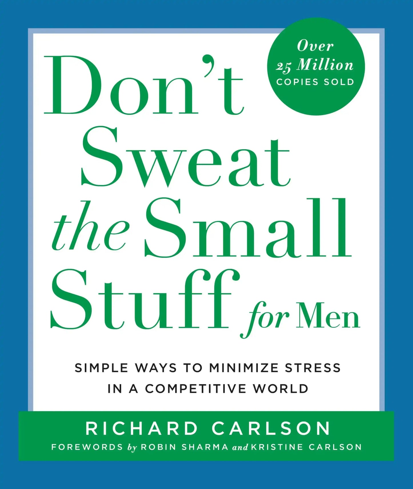 Don't Sweat the Small Stuff for Men>
