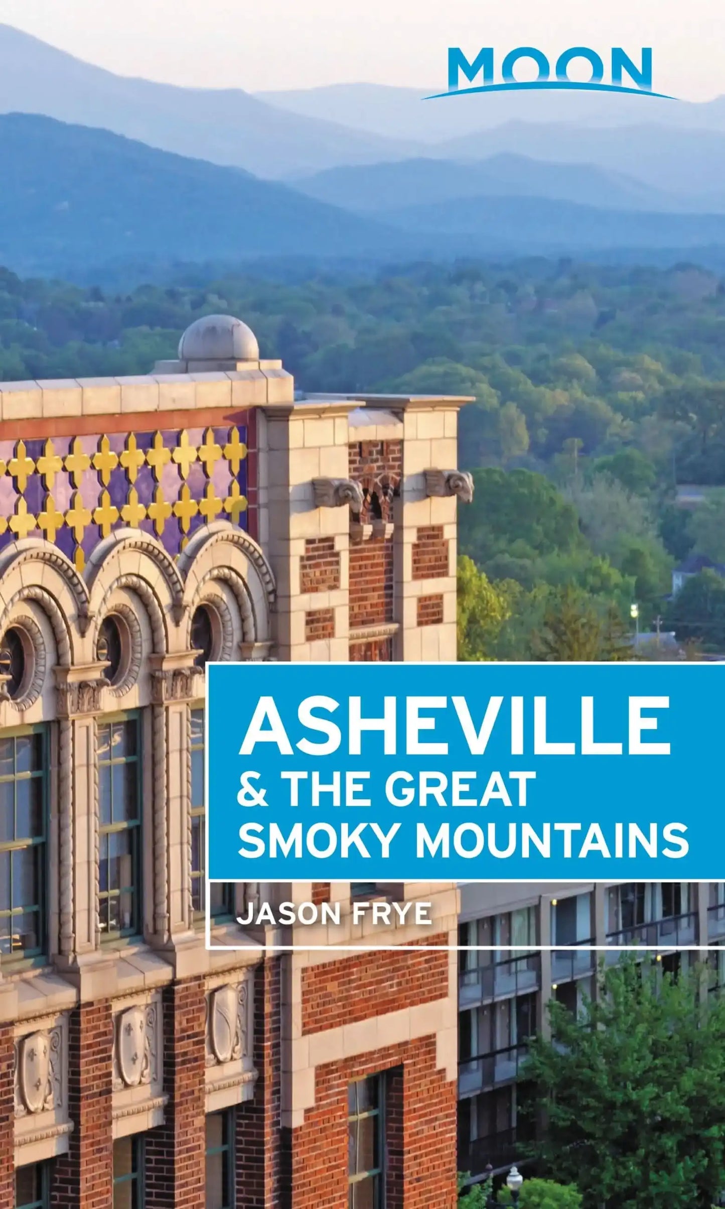 Moon Asheville & the Great Smoky Mountains>