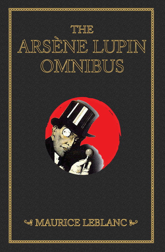 The ArsÃÂ¨ne Lupin Omnibus (4-books-in-1)