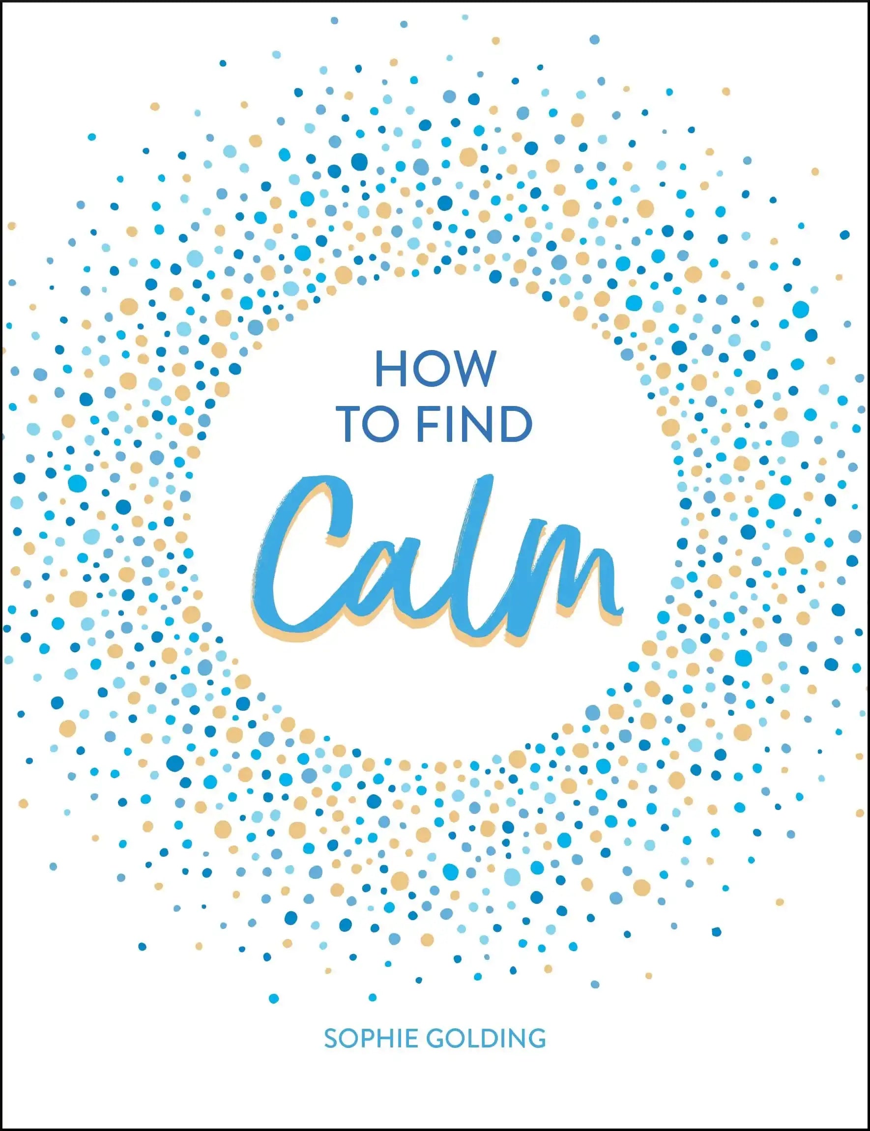 How to Find Calm