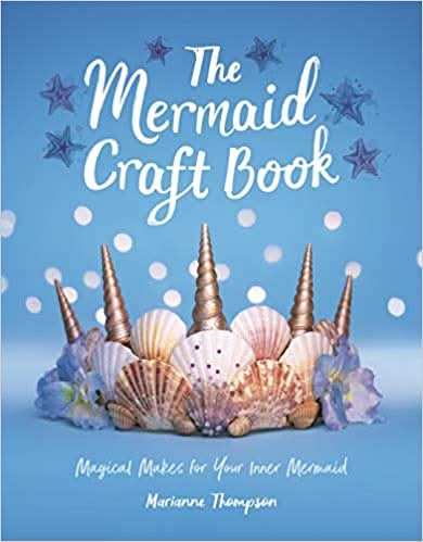The Mermaid Craft Book