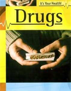 It's Your Health: Drugs