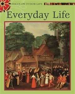 Everyday Tudor Life