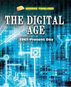 The Digital Age: 1947"Present Day