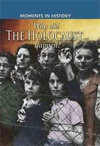 Why did the Holocaust happen?