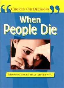 Choices and Decisions: When People Die