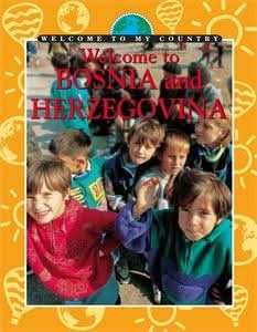 Welcome To My Country: Bosnia and Herzegovina